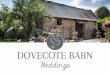 Weddings - Dovecote Events · Weddings. Welcome to Dovecote Barn A beautiful wedding venue situated within rural Oxfordshire and surrounded by rolling hills, green fields and stunning
