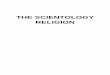 SCIENTOLOGY RELIGION, THE - stss.nl · 9 RELIGION is the reverent acknowledgement both in heart and in act of a divine being. RELIGION includes worship, whether it be external and
