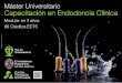 Máster Universitario Capacitación en Endodoncia Clínicacursosformacioncontinuada.es/documentos/Dossier Endodoncia 2015.pdf · • Directora del programa de Endodoncia Clínica