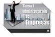 Tema I · Tema I . OBJETIVO GENERAL 1. Describir el papel del profesional en la práctica administrativa, sus funciones y habilidades 2. Describir y valorar la evolución del 
