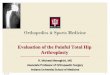 Evaluation of the Painful Total Hip Arthroplasty - AAHKSmeeting.aahks.net/wp-content/uploads/2016/12/2016-1330_Meneghini... · Evaluation of the Painful Total Hip Arthroplasty 