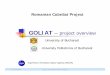 GOLIAT project overview - Cal Polymstl.atl.calpoly.edu/~bklofas/Presentations/SummerWorkshop2008/1... · GOLIAT – project overview University of Bucharest University Politehnica