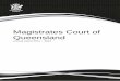 Magistrates Court of Queensland - courts.qld.gov.au · A coroner’s office in Mackay will be established to take pressure off already stretched regional Magistrates Courts to help