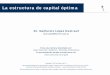 La estructura de capital óptimagl24/Slides/Estructura_de_capital_optima.pdf · Estructura de Capital Optima (información imperfecta) + Deuda + Valor acciones - Valor Acciones +