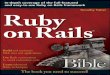 Ruby on Rails Bible - download.e- .Ruby on Rails is a large framework that has been the subject of