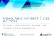 Measuring Antibiotic Use in LTCFs - QIO) Program · measuring antibiotic use in ltcfs elizabeth dodds ashley, pharmd, mhs liaison clinical pharmacist. dason.medicine.duke.edu