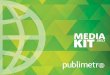 Media Kit 2017 de Publimetro - assets.metrolatam.com · METRO EN Grupo Sueco Kinnevik 1936 EL MUNDO la moda 4 sectores de consumo Comercio &ctrónico y tiendas Entretenimiento e información