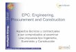 EPC: Engineering, Procurement and Construction · • Control de calidad de SFCR – Protocolo de actuación 2. 1. Objeto • Fijar condiciones técnicas mínimas a cumplir por los