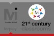 21st century classrooms - Siweb: Acceso Panel Webacceso.siweb.es/content/981074/CATALOGO_MIRPLAY_2016-17.pdf · “Da a los alumnos algo que hacer, no algo que aprender y el hacer