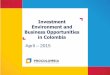 Presentación Colombia - Inglés · Presentación Colombia – Inglés April –2015 Investment Environment and Business Opportunities in Colombia. PROCOLOMBIA. About us ... 22 –Jun