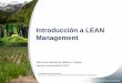 Introducción a LEAN Management - Seminarios CORMA · FUENTE: Programa 93.5 celulosa Arauco Características distintivas 18 ... el operador para cada caso posible
