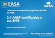2.4 ANSP certificados y sus SMS Thank you for your attention 2.4 ANSP... · •Proveedor ATS en espacios aéreos colaterales (LoA, …) • Proveedor CNS (mantenimiento radioayudas…)