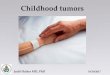 Childhood tumors - Semmelweis Egyetemsemmelweis.hu/.../files/2017/10/12_EN_halasz_pediatric-tumors.pdf · Kumar, Kotran, Robbins: Basic Pathology . ... Arise from the arachnoidal