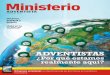 ADVENTISTAS - publicacoes.s3.amazonaws.compublicacoes.s3.amazonaws.com/ES/Ministerio2B-2015.pdf · MAR-ABR · 2015 Ortopraxis ministerial La importancia de las Escrituras en la práctica