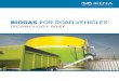 BIOGAS FOR ROAD VEHICLES - IRENA · 2 Vehicles | Tec » Biogas can be produced based on a microbiological process from different kinds of biomass. Possible feedstocks can be wastewater,