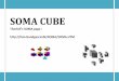 SOMA CUBE - fam-bundgaard.dk Soma figures and Nonomino... · Stran 41 Lets look at the pictures. 001 bloc 2x7x9 = 126, so we have 18 holes/gaps . 002 A 5x5x5 cube would make 125,