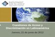 Cuestiones de Acoso y Discriminación en Latinoamérica Point Documents... · –Solicitar un ensayo, examen, evaluación, informe, certificación, declaración o ... •Acoso laboral