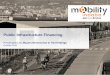 Public Infrastructure Financing - cocreatesa.nlcocreatesa.nl/wp-content/uploads/2016/09/Mobility-Workshop... · Public Infrastructure Financing ... •In regional geographies in SA