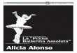 Alicia Alonso - ddata.over-blog.comddata.over-blog.com/xxxyyy/2/92/64/29/Alicia-Alonso--Prima... · ha logrado superar la ejecución de Alicia Alonso durante el segundo acto de esta