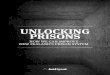 UNLOCKING PRISONS - NZ Human Rights - … PRISONS HOW WE CAN IMPROVE NEW ZEALAND’S PRISON SYSTEM This Report is published by: JustSpeak PO Box 6884 Marion Square Wellington 6141