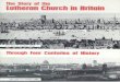 The Story of the Lutheran Church in Great Story of the Lutheran... · The Story of the Lutheran Church