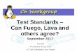 Test Standards Can Fuego, Lava and others agree?connect.linaro.org.s3.amazonaws.com/sfo17/Presentations/SFO17-116... · Test Standards – Can Fuego, Lava and ... • ELC and ELCE