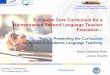 European Core Curriculum for a Mainstreamed Second ... Development... · European Core Curriculum for a Mainstreamed Second Language Teacher Education – Presenting the Curriculum