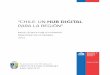 “CHILE: UN HUB DIGITAL - hiig.de · El impacto de internet en la sociedad y los beneficios de la tecnología ... por lo que es muy importante ... (y costos) de red y fibra óptica