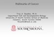 Hallmarks of Cancer - University of South Carolinaww2.biol.sc.edu/~bergerlab/guest lectures 610/Baudino lecture1.ppt.pdf · Hallmarks of Cancer Troy A. Baudino, Ph.D. Department Cell