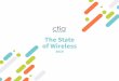 The State of Wireless - api.ctia.org · Today’s 4G mobile data speeds are more than 38 times 3G speeds a decade ago, and today’s average download speed—22.69 Mbps— is a 60%