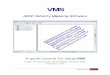 VMS - quick tutorial - USGS - quick tutorial.pdf · VMS was designed to provide efficient and smooth work flows for processing groups of transects. The software allows the user to