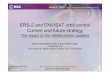 ERS-2 and ENVISAT orbit control Current and future strategyearth.esa.int/fringe07/participants/717/pres_717.pdf · ESRIN, 26 Nov 2007 09:45-10:10 ERS-2 and ENVISAT orbit control:
