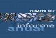 anual informe - tubacex.com · BENEFICIO OPERATIVO (EBIT) 26,55 6,50 (5,87) (35,41) 55,71 ... funcionamiento en la planta de Amurrio un nuevo laminador ... informe general a los accionistas
