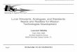 Lunar Simulants, Analogues, and Standards: Needs and ... · Needs and Realities for Mission Technologies Development Laurent Sibille . ... • Provides 'safe haven' capabilities for