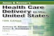 Jonas & Kovner’s Health Care Delivery in the United Stateslghttp.48653.nexcesscdn.net/80223CF/springer-static/media/sample... · Anthony R. Kovner, PhD, is professor of health care