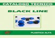 Catalogo tecnico BLACKLINE - cormaplast.pecormaplast.pe/wp-content/uploads/2017/07/CATOLOGO-ALFA-FINAL.pdf · CATALOGO TECNICO BLACK LINE ... Place the o’ ring and the thrust ring