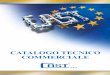 CATALOGO TECNICO COMMERCIALE - open-europe.it (2... · CATALOGO TECNICO COMMERCIALE S.p ... • l raccordi CAST S.p.A. vengono consegnati nelle configurazioni indicate nelle tabelle