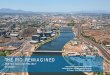 THE RIO REIMAGINED - arizona.uli.org · THE RIO REIMAGINED THE RIO SALADO PROJECT. 02.23.2018. NEIL GIULIANO – GPL, INC. MELISSA MCCANN - ASU. Central Arizona Conservation Alliance