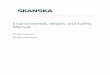 EHS Manual - Skanska · Project EHS Manual Rev.[Version Number] 8 Skanska is attuned to the potential safety, health and environmental impacts of its operations and