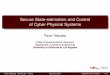 Secure State-estimation and Control of Cyber-Physical Systemspublish.illinois.edu/.../files/2015/11/SoSCPSWeek_Tabuada.pdf · Lab Secure State-estimation and Control of Cyber-Physical