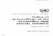 Index to proceedings of the - library.un.org · Index to proceedings of the ECONOMIC AND SOCIAL COUNCIL Fiftie~h session -1971 UNITED NATIONS New York, 1971. ... and a list of observers