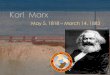 Karl Marx - AMY S. GLENN WEBSITE Marx.pdf · Karl Marx May 5, 1818 – March 14, 1883 . Stages of History Primitive Communism Slavery Feudalism Capitalism Socialism Communism. Marx’s