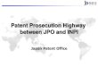 Patent Prosecution Highway between JPO and INPI · Patent Prosecution Highway between JPO and INPI Japan Patent Office