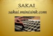 SAKAI - Minisink · Sakai is an online learning and collaboration environment. All faculty and students can access Sakai using their district ... Sakai is an open source online Collaboration