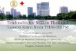 Telehealth for NCD in Thailand: Lesson learn from THAI-HBPM · Telehealth for NCD in Thailand: Lesson learn from THAI-HBPM Somkiat Sangwatanaroj, MD. Division of Cardiovascular Medicine,