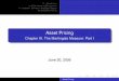 Asset Pricing - Chapter XI. The Martingale Measure: Part I for... · 11.1 Introduction 11.2 The setting and the intuition 11.3 Notation, Deﬁnitions and Basic Results Arrow-Debreu