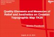 Quality Elements and Measures of Relief and Aesthetics on ... · Zagreb, 10. 10. 2014. Quality Elements and Measures of Relief and Aesthetics on Croatian Topographic Map TK25 Content