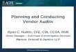 Planning and Conducting Vendor Audits - Fraud Conference · Planning and Conducting Vendor Audits Session Goals ... conducting a vendor audit. Provide you with some tools and approaches