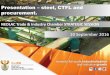 Presentation steel, CTFL and procurement. · NEDLAC Trade & Industry Chamber STRATEGIC SESSION Presentation –steel, CTFL and procurement. 19 September 2016