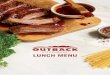 OUTBACK LUNCH MENU - Home - Home • Outback SEA · OUR LOCATIONS OUTBACK STEAKHOUSE SOUTHEAST ASIA MALAYSIA BB Park, Low Yat Plaza (603)2144.9919 Nu Sentral (603)2276.6200 SINGAPORE